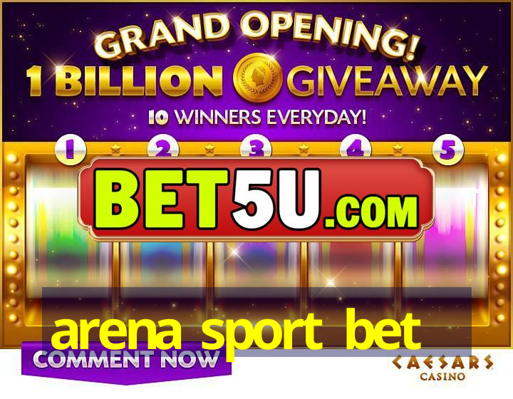 arena sport bet